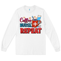 White Coffee Nurse Repeat Long Sleeve Tee - FaDigitalArtStudio