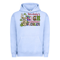 Somebody's High Maintenance  Problem Urban Hoodie | Teevron