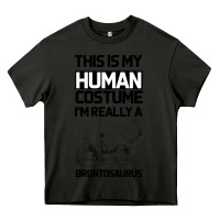 Asphalt This Is My Human Costume Im Really A Brachiosaurus Heavy Core Tee - Bettercallsaul