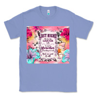 Colony Blue last night we let the liquor talk Classic Tee - TumblerDesignByShophia