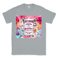 Heather Grey last night we let the liquor talk Classic Tee - TumblerDesignByShophia
