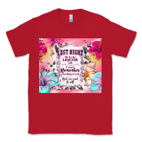 Red last night we let the liquor talk Classic Tee - TumblerDesignByShophia