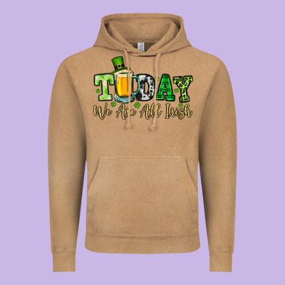 Today We Are All Irish Vintage Hoodie Designed By Oliviacreatesart