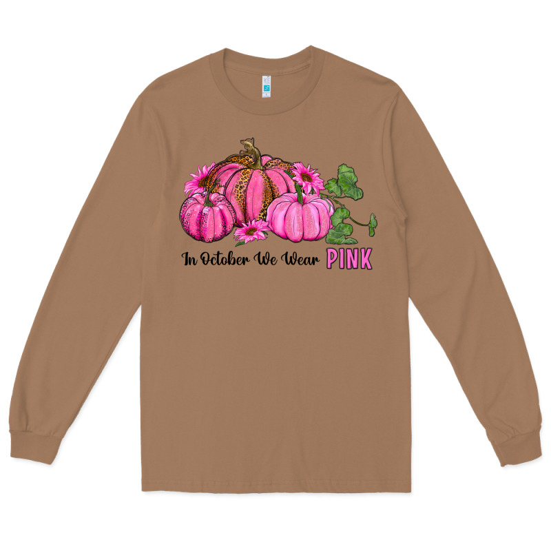 In October We Wear Pink Pumpkin And Sunflowers Long Sleeve Tee by RanaPortraitStore | Teevron