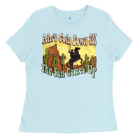 Baby Blue Ain't goin down til the sun comes up Cowboy Ladies Tee - HowdyJamesFarm