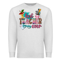 Oatmeal Heather best teacher ever Premium Sweatshirt - AdoDesignShop