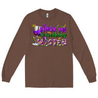 Chestnut Pour me something mister Long Sleeve Tee - FaDigitalArtStudio
