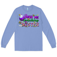 Colony Blue Pour me something mister Long Sleeve Tee - FaDigitalArtStudio