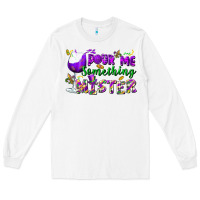 White Pour me something mister Long Sleeve Tee - FaDigitalArtStudio