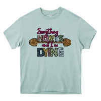 Arona Everything Hurts and I m Dying Heavy Core Tee - Bettercallsaul