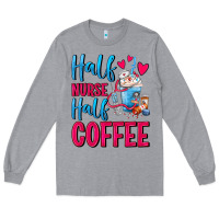 Heather Grey Half Nurse Half Coffee Long Sleeve Tee - FaDigitalArtStudio