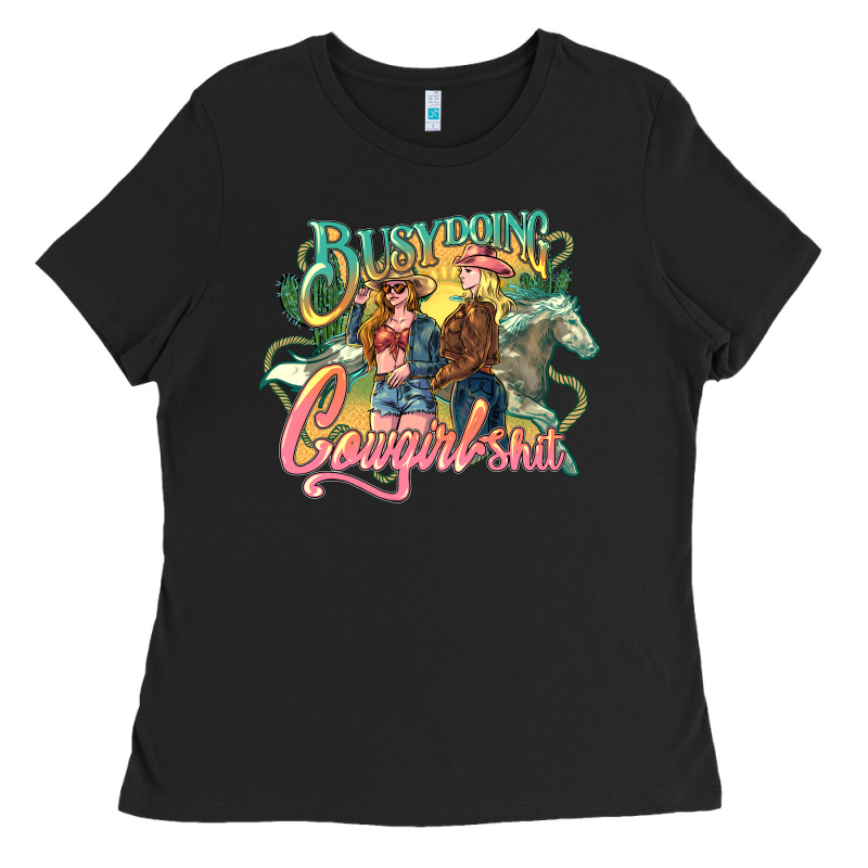 Busy Doing Cowgirl Shit Ladies Tee by HowdyJamesFarm | Teevron
