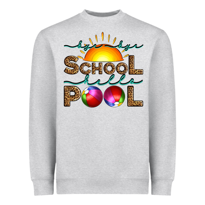 Bye Bye School Hello Pool Heavyweight Sweatshirt by Artiststas | Teevron