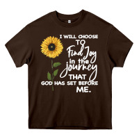 I Will Choose To Find Joy In The Journey That God Heavy Core Tee | Teevron