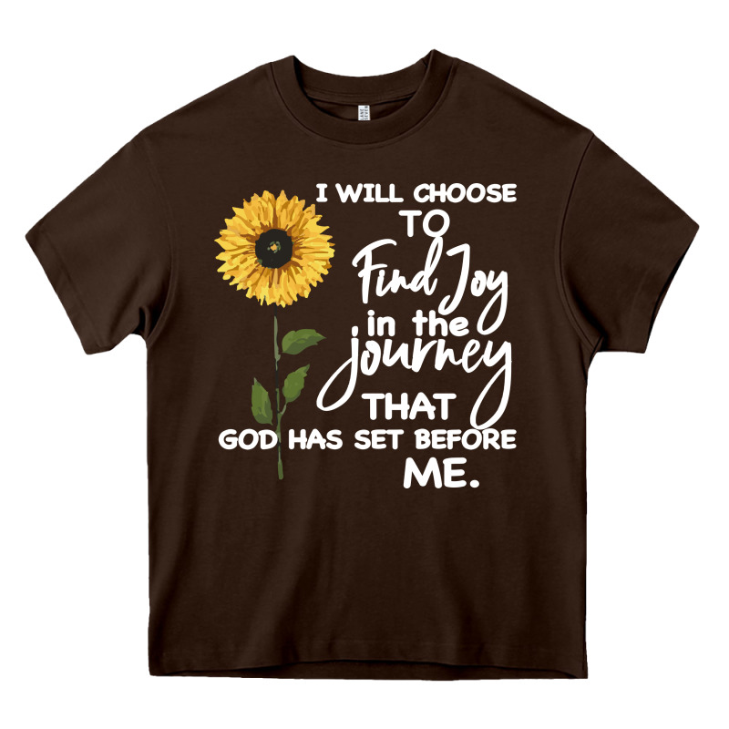 I Will Choose To Find Joy In The Journey That God Heavy Core Tee by Bettercallsaul | Teevron