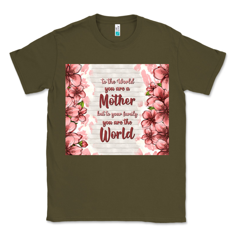 To The World You Are A Mother But To Your Family Y Classic Tee by TumblerDesignByShophia | Teevron