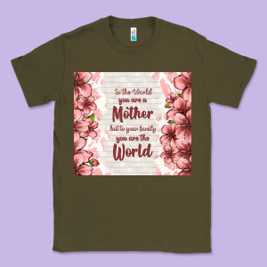 To The World You Are A Mother But To Your Family Y Classic Tee Designed By Tumblerdesignbyshophia