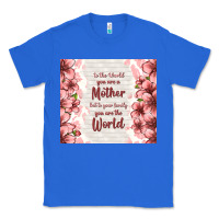 True Royal to the world you are a mother but to your family y Classic Tee - TumblerDesignByShophia