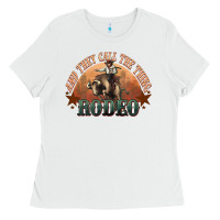White And they call the thing rodeo bull bullfighter Ladies Tee - HowdyJamesFarm