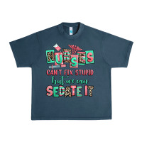 Midnight Navy nurses cant fix stupid but we can sedate it Urban Heavy Tee - RanaPortraitStore