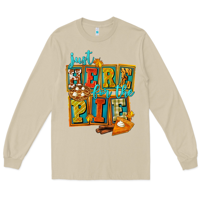 Just Here For The Pie Long Sleeve Tee by FaDigitalArtStudio | Teevron