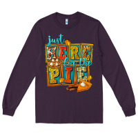 Plum Just Here For The Pie Long Sleeve Tee - FaDigitalArtStudio