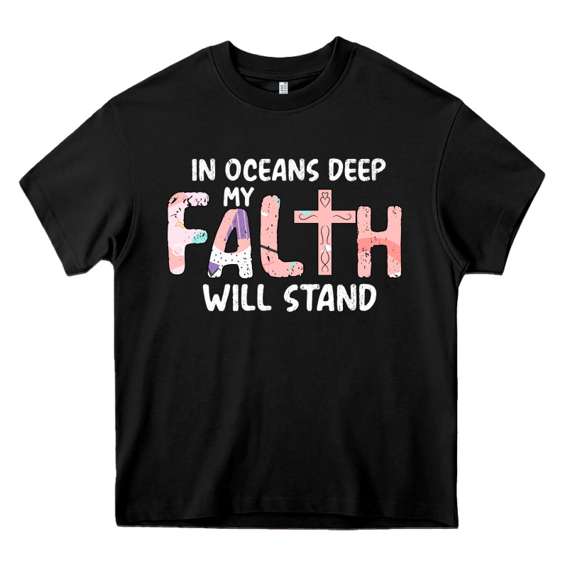 Oceans Deep My Faith Will Stand Heavy Core Tee by Bettercallsaul | Teevron