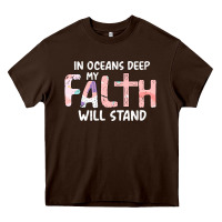 Chocolate Brown Oceans Deep My Faith Will Stand Heavy Core Tee - Bettercallsaul
