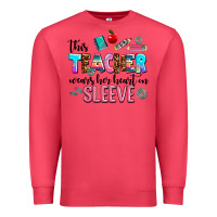 This Teacher Wears Her Heart On Sleeve Premium Sweatshirt | Teevron