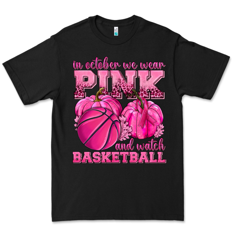 In October We Wear Pink And Watch Basketball Premium Tee by texasbilliewilder | Teevron