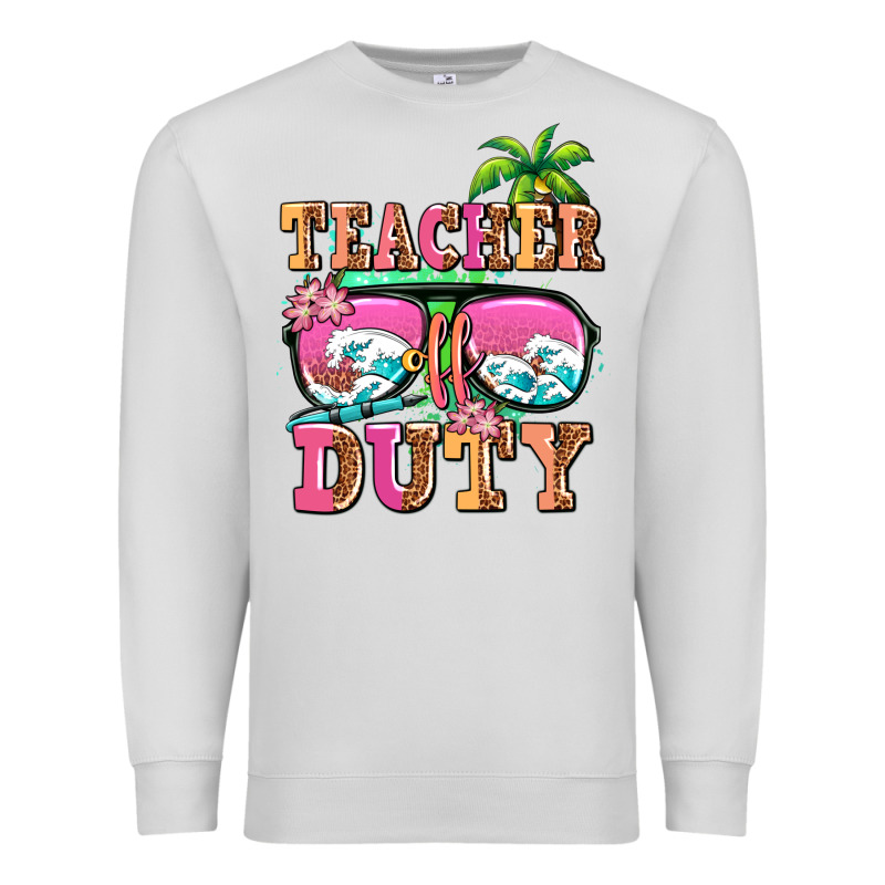 Teacher Off Duty Premium Sweatshirt by AdoDesignShop | Teevron