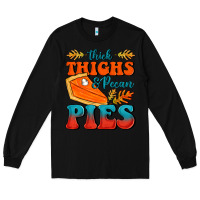 Black Thick Thighs&Pecan Pies Long Sleeve Tee - FaDigitalArtStudio