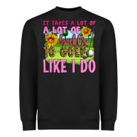 Black it takes a lot of a lot of balls to golf like i do Heavyweight Sweatshirt - Artiststas