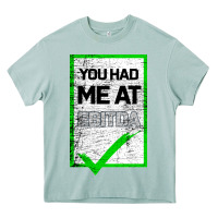 Arona You Had Me At Ebitda Heavy Core Tee - Bettercallsaul