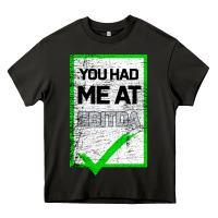 Asphalt You Had Me At Ebitda Heavy Core Tee - Bettercallsaul