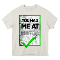 Cream You Had Me At Ebitda Heavy Core Tee - Bettercallsaul
