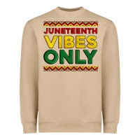 Juneteenth Vibes Only Heavyweight Sweatshirt | Teevron