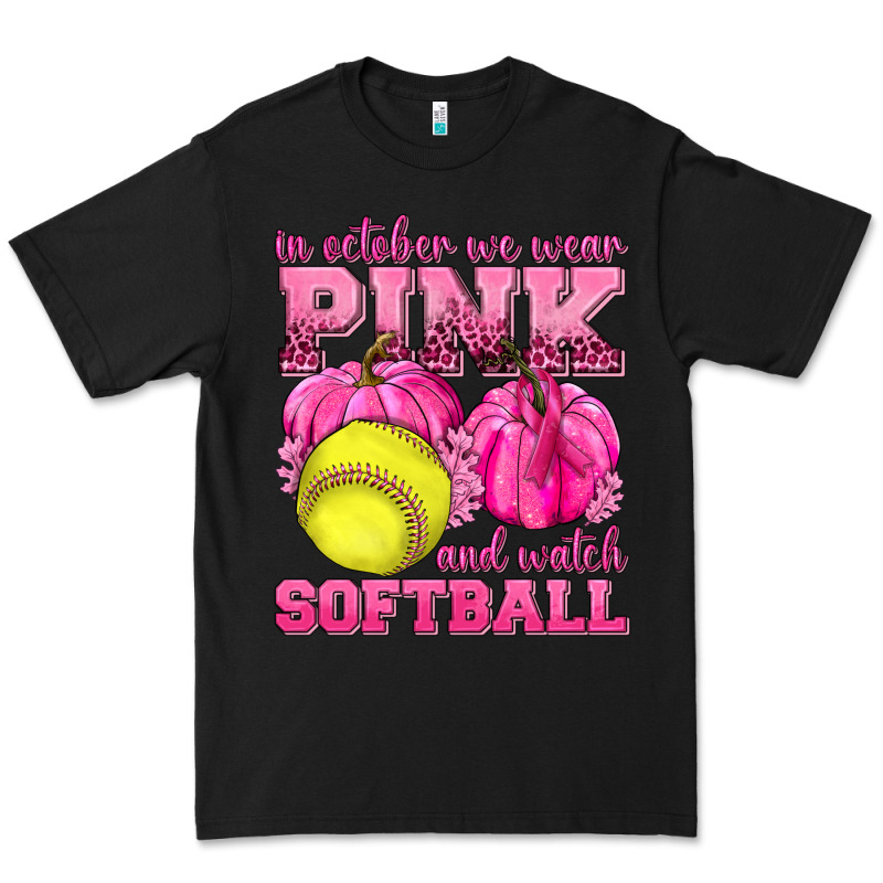 In October We Wear Pink And Watch Softball Premium Tee by texasbilliewilder | Teevron