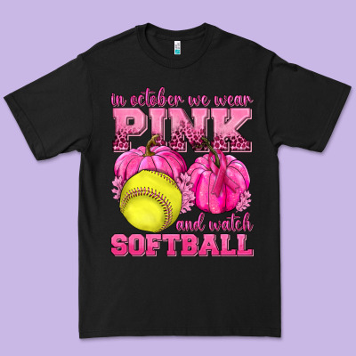 In October We Wear Pink And Watch Softball Premium Tee Designed By Texasbilliewilder