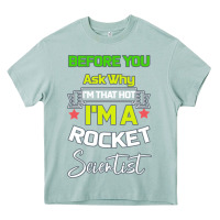 Arona Rocket Scientist Why I m Hot Gift Heavy Core Tee - Bettercallsaul