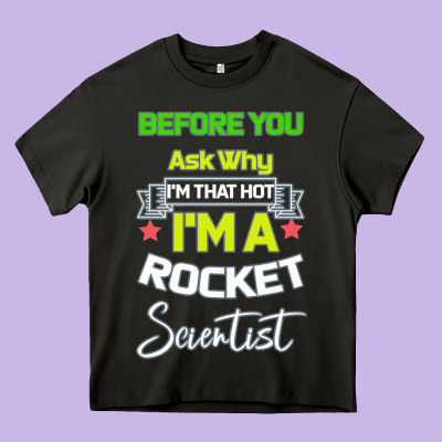 Rocket Scientist Why I M Hot Gift Heavy Core Tee Designed By Bettercallsaul