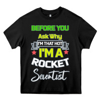 Black Rocket Scientist Why I m Hot Gift Heavy Core Tee - Bettercallsaul