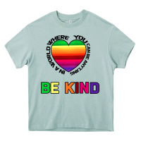 Arona In A World Where You Can Be Anything Be Kind Heavy Core Tee - Bettercallsaul