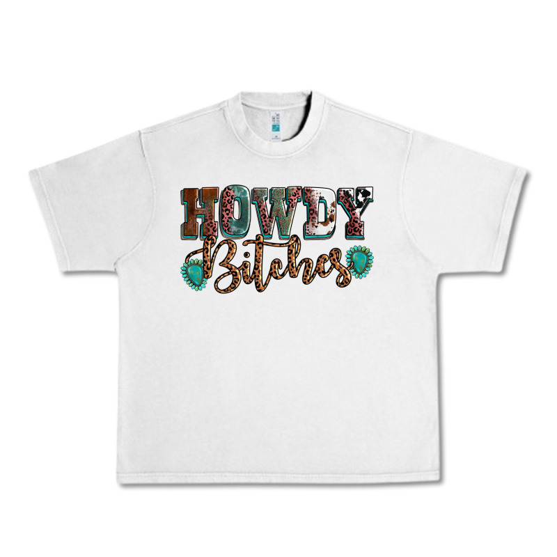 Howdy Bitches Mother's Day Urban Heavy Tee by HowdyJamesFarm | Teevron