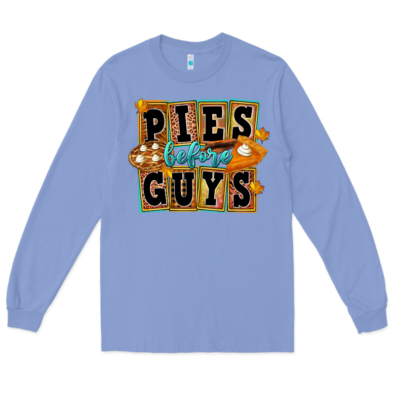 Pies Before Guys Long Sleeve Tee by FaDigitalArtStudio | Teevron