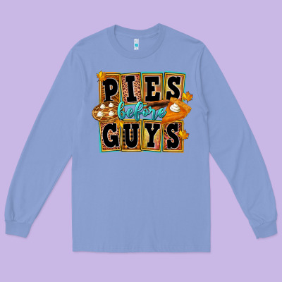 Pies Before Guys Long Sleeve Tee Designed By Fadigitalartstudio