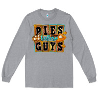 Heather Grey Pies Before Guys Long Sleeve Tee - FaDigitalArtStudio