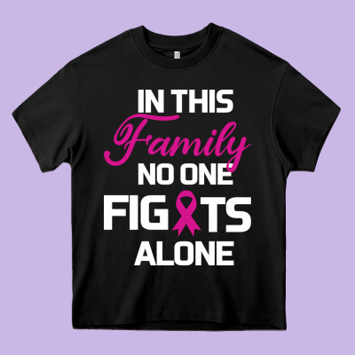 In This Family No One Fights Alone Cancer Survivor Heavy Core Tee Designed By Bettercallsaul