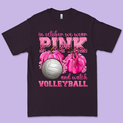 In October We Wear Pink And Watch Volleyball Premium Tee Designed By Texasbilliewilder