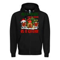 Black all i want for christmas is a choir Zipper Hoodie - BarkalooDesign